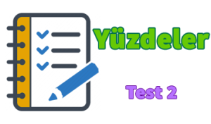 7. Sınıf Yüzdeler Test 2 7. Sınıf Yüzdeler Test 2